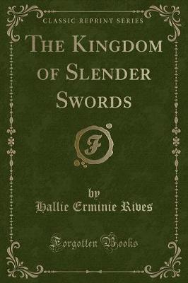 Book cover for The Kingdom of Slender Swords (Classic Reprint)