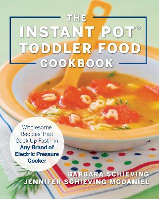 Book cover for The Instant Pot Toddler Food Cookbook