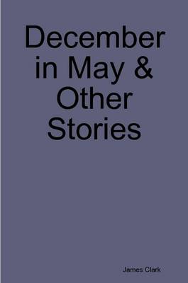 Book cover for December in May & Other Stories