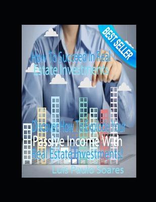 Book cover for How to Succeed in Real Estate Investments