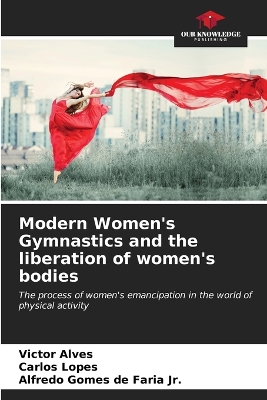 Book cover for Modern Women's Gymnastics and the liberation of women's bodies