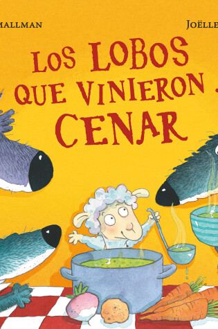 Cover of Los lobos que vinieron a cenar / The Wolves that Came to Dinner