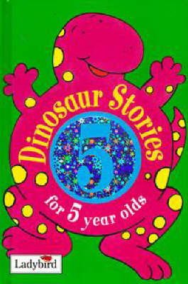 Book cover for Dinosaur Stories for 5 Year Olds