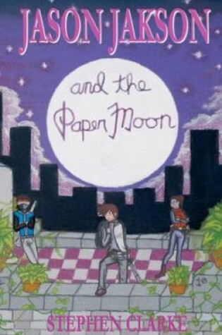 Cover of Jason Jakson and the Paper Moon