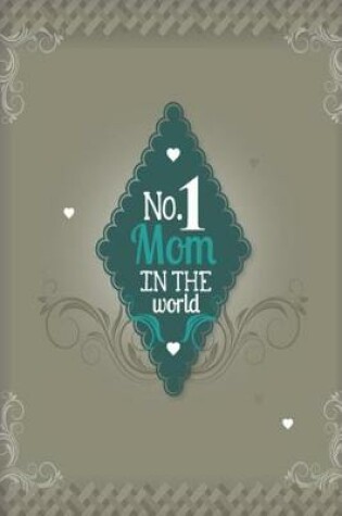 Cover of No. 1 Mom in the World
