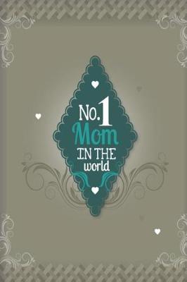 Book cover for No. 1 Mom in the World