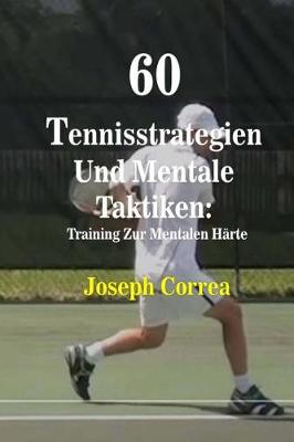 Book cover for 60 Tennisstrategien Und Mentale Taktiken