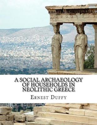 Book cover for A Social Archaeology of Households in Neolithic Greece