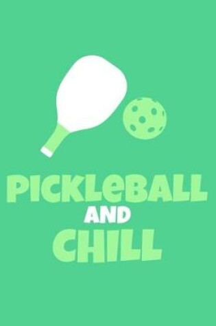Cover of Pickleball And Chill