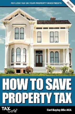 Cover of How to Save Property Tax 2017/18