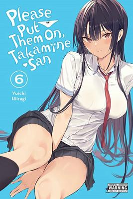 Book cover for Please Put Them On, Takamine-san, Vol. 6