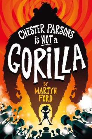 Cover of Chester Parsons is Not a Gorilla