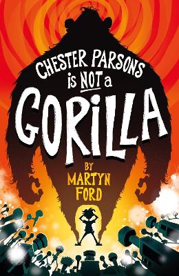 Book cover for Chester Parsons is Not a Gorilla