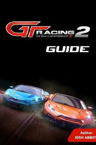 Cover of Gt Racing 2 Guide