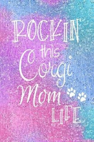 Cover of Rockin This Corgi Mom Life