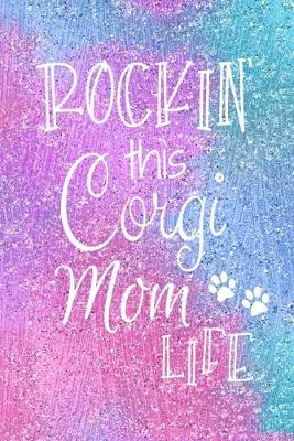 Book cover for Rockin This Corgi Mom Life