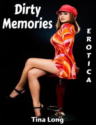 Book cover for Erotica: Dirty Memories
