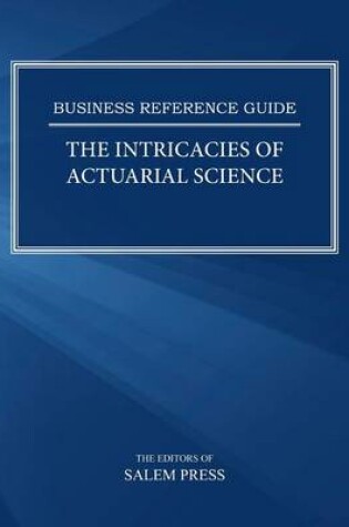 Cover of The Intricacies of Actuarial Science