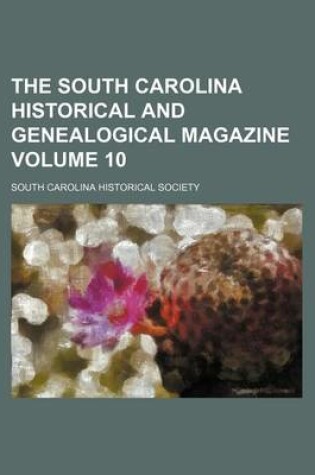 Cover of The South Carolina Historical and Genealogical Magazine Volume 10