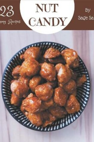 Cover of 123 Yummy Nut Candy Recipes