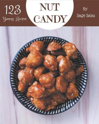 Cover of 123 Yummy Nut Candy Recipes