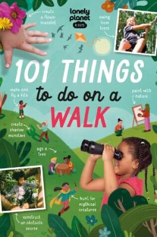 Cover of Lonely Planet Kids 101 Things to Do on a Walk