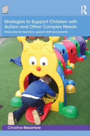 Cover of Strategies to Support Children with Autism and Other Complex Needs