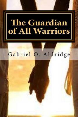 Book cover for The Guardian of All Warriors
