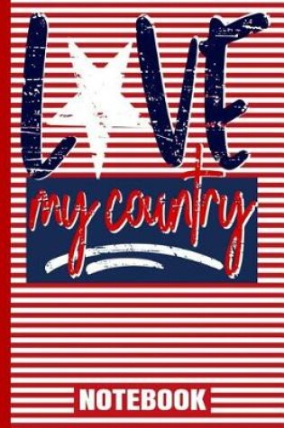 Cover of Love My Country Notebook