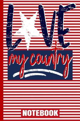 Book cover for Love My Country Notebook