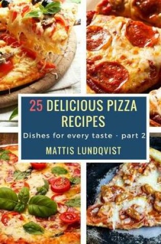 Cover of 25 Delicious Pizza Recipes