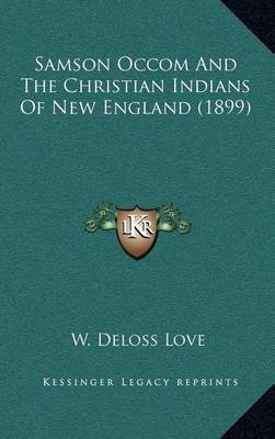 Book cover for Samson Occom and the Christian Indians of New England (1899)