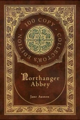 Cover of Northanger Abbey (100 Copy Collector's Edition)