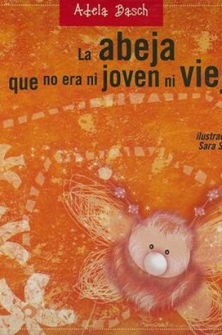Cover of La Abeja Que No Era Ni Joven Ni Vieja