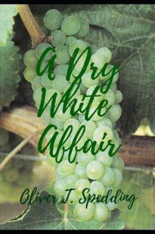 Cover of A Dry White Affair