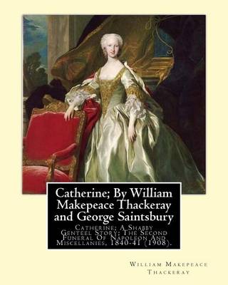 Book cover for Catherine; By William Makepeace Thackeray and George Saintsbury