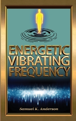 Book cover for Energetic Vibrating Frequency