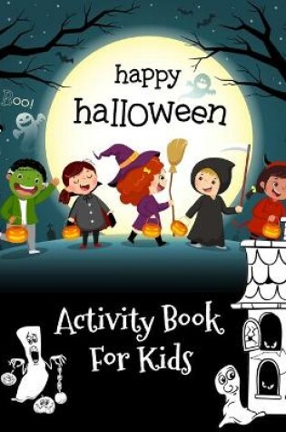 Cover of Happy Halloween Activity Book for Kids