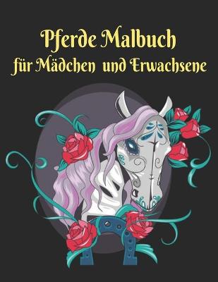 Book cover for Pferde Malbuch für Mädchen Erwachsene