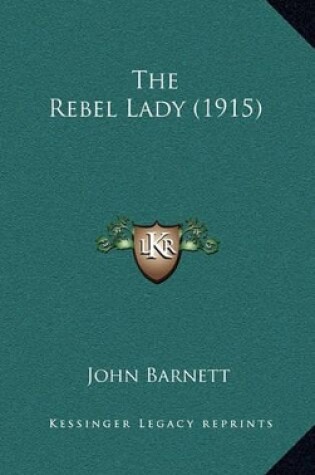 Cover of The Rebel Lady (1915)