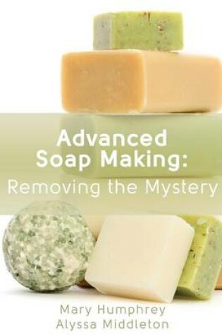 Cover of Advanced Soap Making