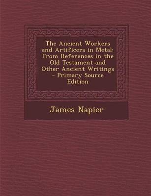 Book cover for The Ancient Workers and Artificers in Metal