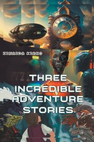 Cover of Three incredible adventure Stories
