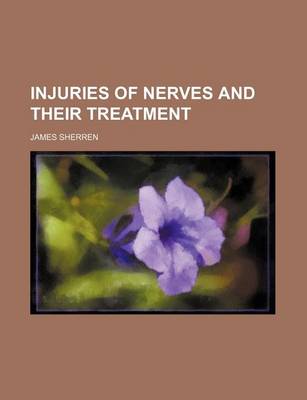 Book cover for Injuries of Nerves and Their Treatment