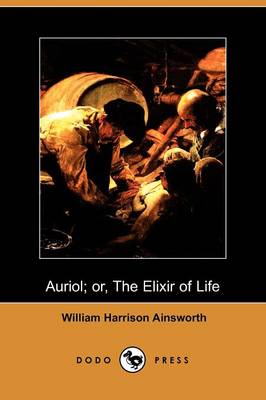 Book cover for Auriol; Or, the Elixir of Life (Dodo Press)