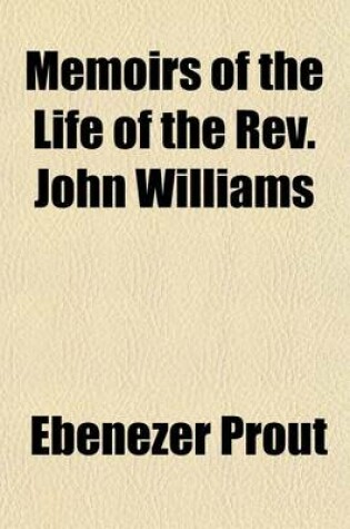 Cover of Memoirs of the Life of the REV. John Williams