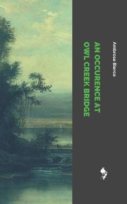 Book cover for An Occurence at Owl Creek Bridge