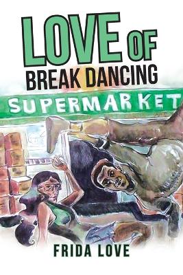 Cover of Love of Break Dancing