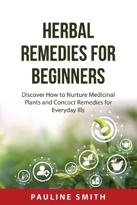 Book cover for Herbal Remedies For Beginners