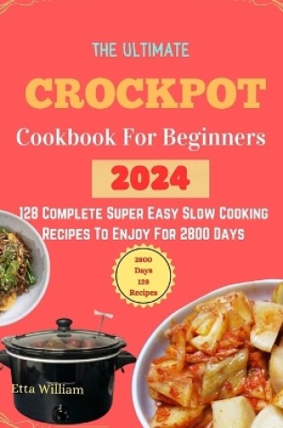 Cover of The Ultimate Crockpot COOKBOOK For Beginners